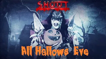 S.H.O.U.T - All Hallows' Eve (Music Video) 2024 NEW SONG
