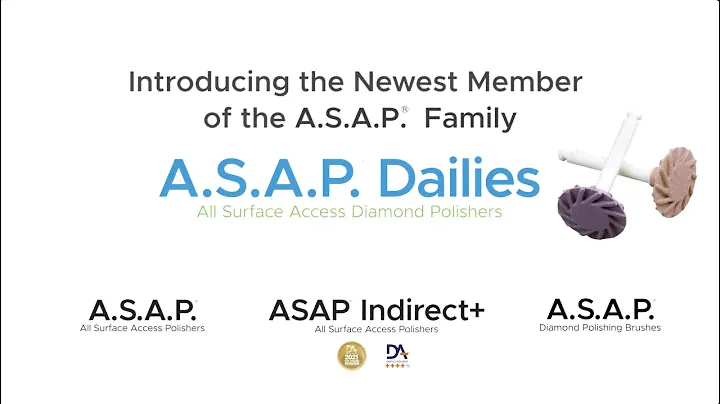 Introducing A.S.A.P.® Dailies All Surface Access Diamond Polishers